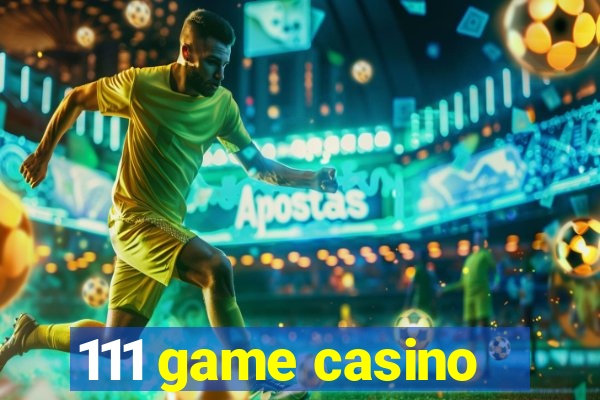 111 game casino